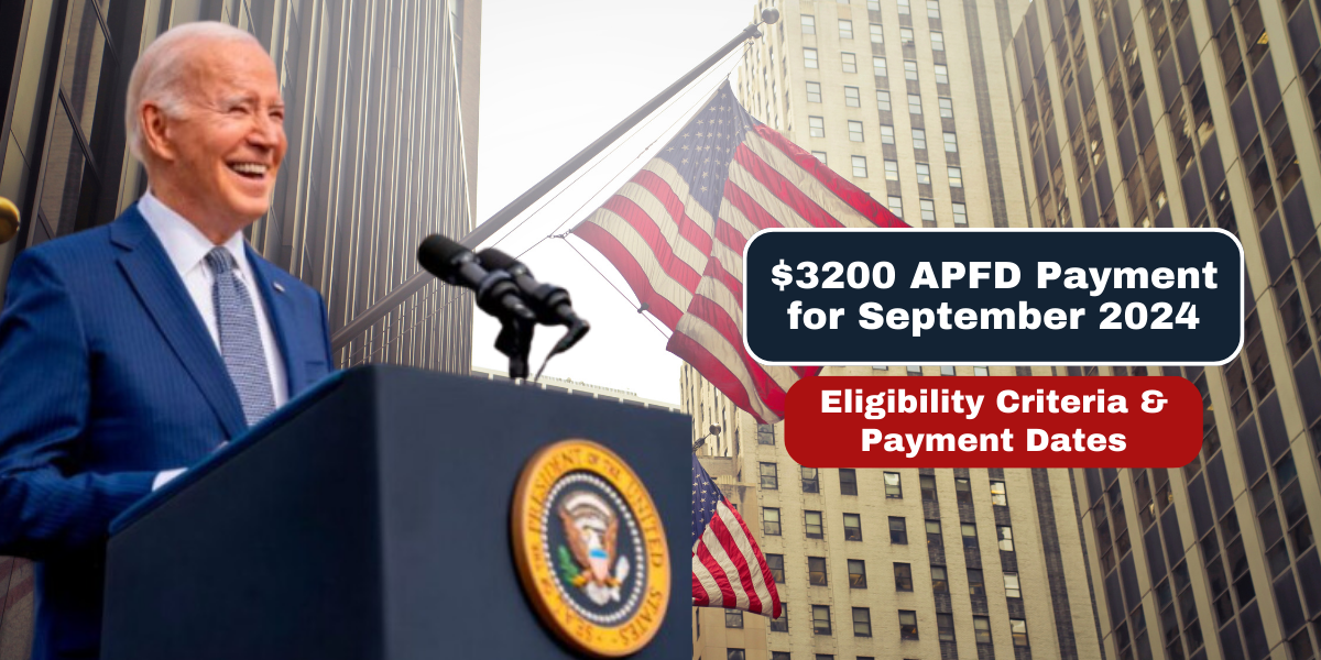 $3200 APFD Payment for September 2024 Eligibility Criteria & Payment Dates