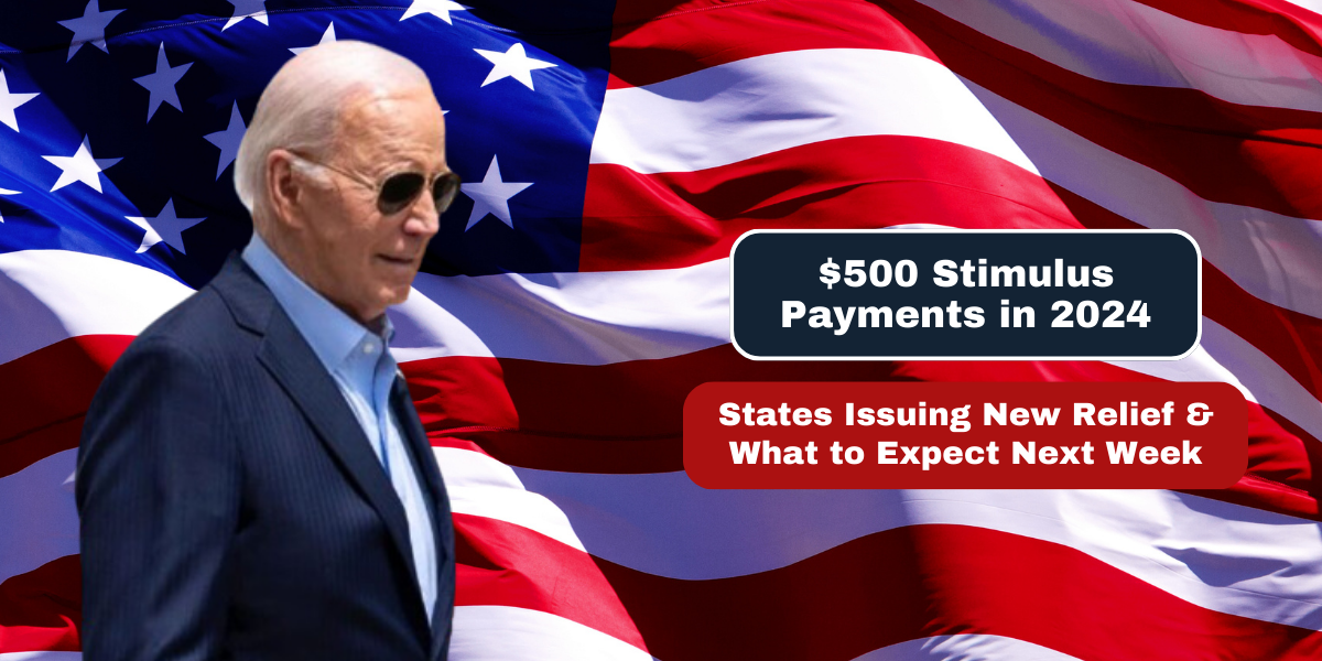 $500 Stimulus Payments in 2024