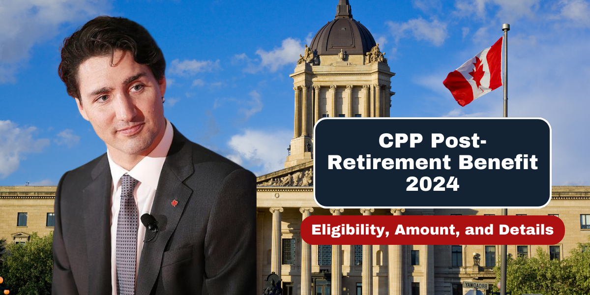 CPP Post-Retirement Benefit 2024