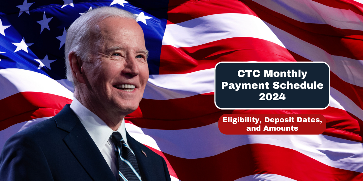 CTC Monthly Payment Schedule 2024