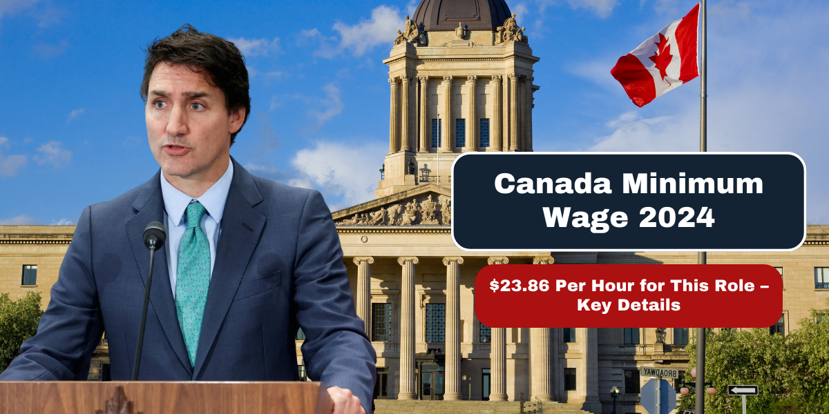 Canada Minimum Wage 2024 $23.86 Per Hour for This Role – Key Details