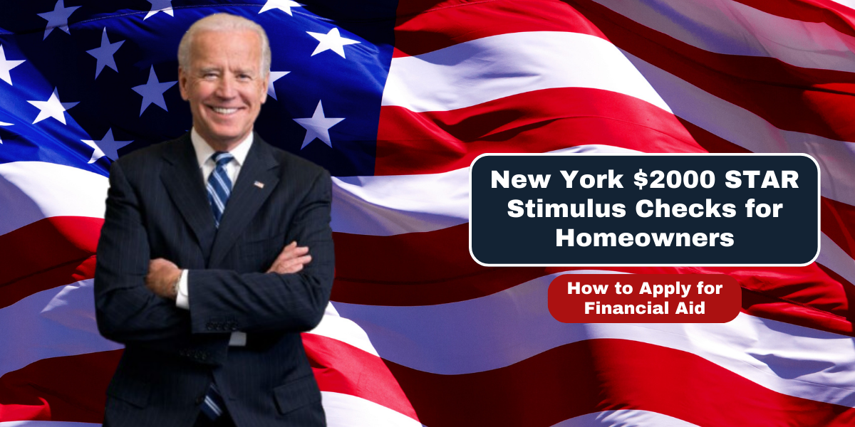 New York $2000 STAR Stimulus Checks for Homeowners How to Apply for Financial Aid